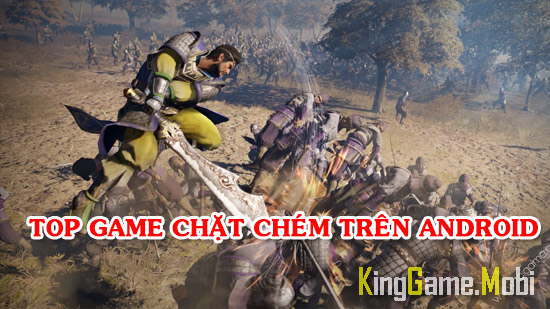 top game chat chem cho android - Top Game Chặt Chém Hay Cho Android