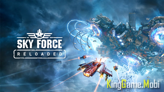 Sky Force Reloaded - Top Game Bắn Máy Bay Cho Điện Thoại