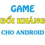top game doi khang cho android hay nhat 150x150 - Top 15 Game Đối Kháng Hay Cho Android